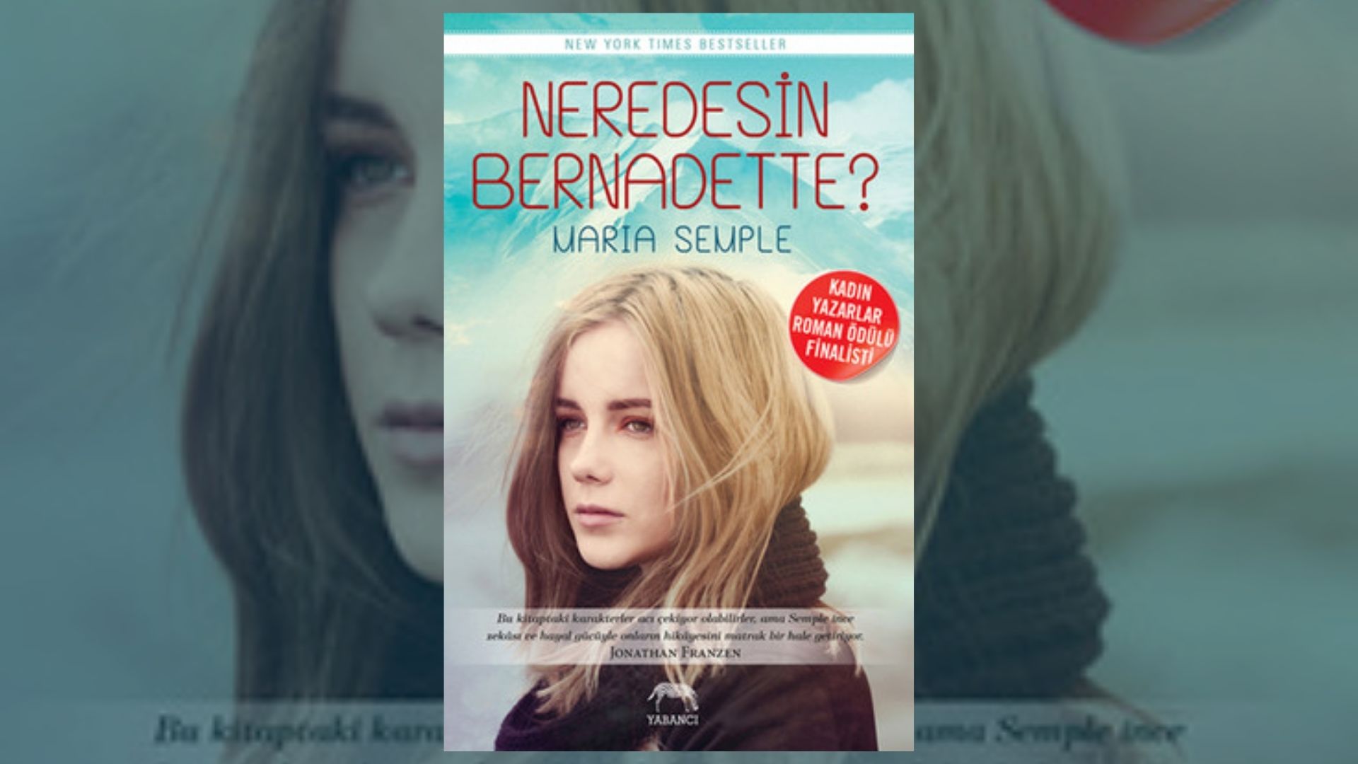 Neredesin Bernadette? Hayranlarına Kitap Önerileri 1 – Neredesin Bernadette