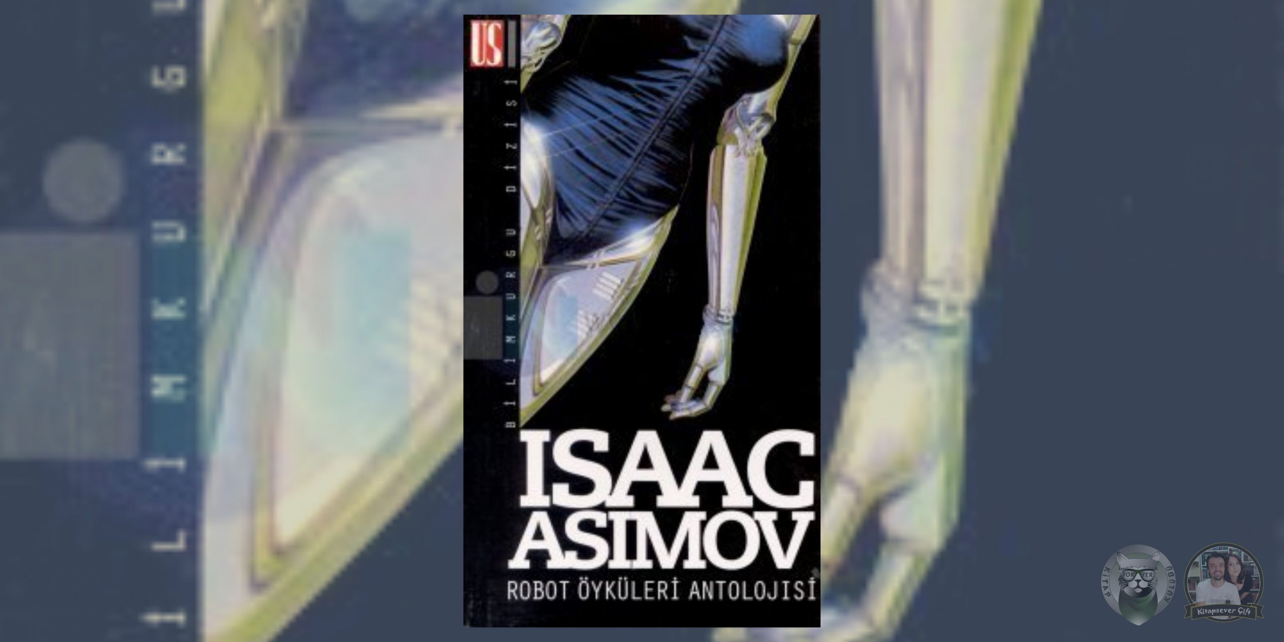 Isaac Asimov Kitapları Okuma Sırası 7 – Robot Oykuleri ANtolojisi scaled