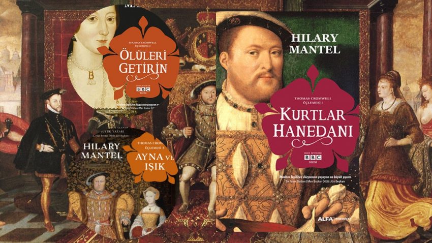 Hilary Mantel – Thomas Cromwell Üçlemesi