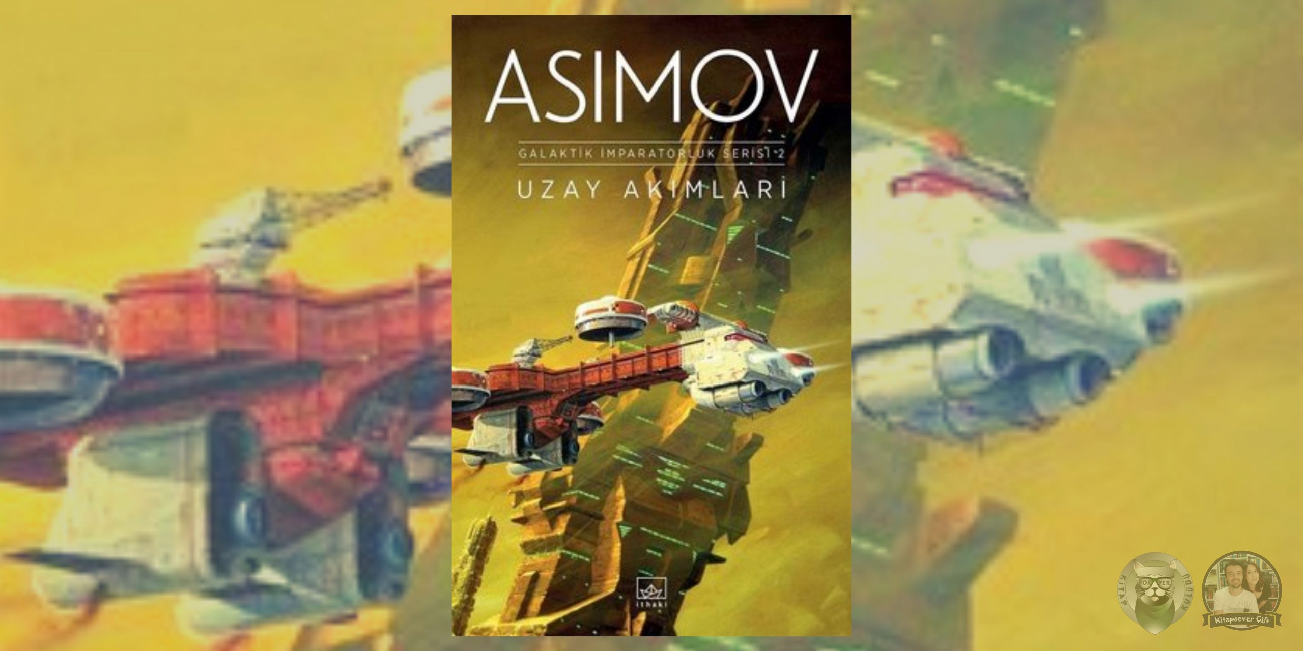 Isaac Asimov Kitapları Okuma Sırası 10 – Uzay Akimlari 1 scaled
