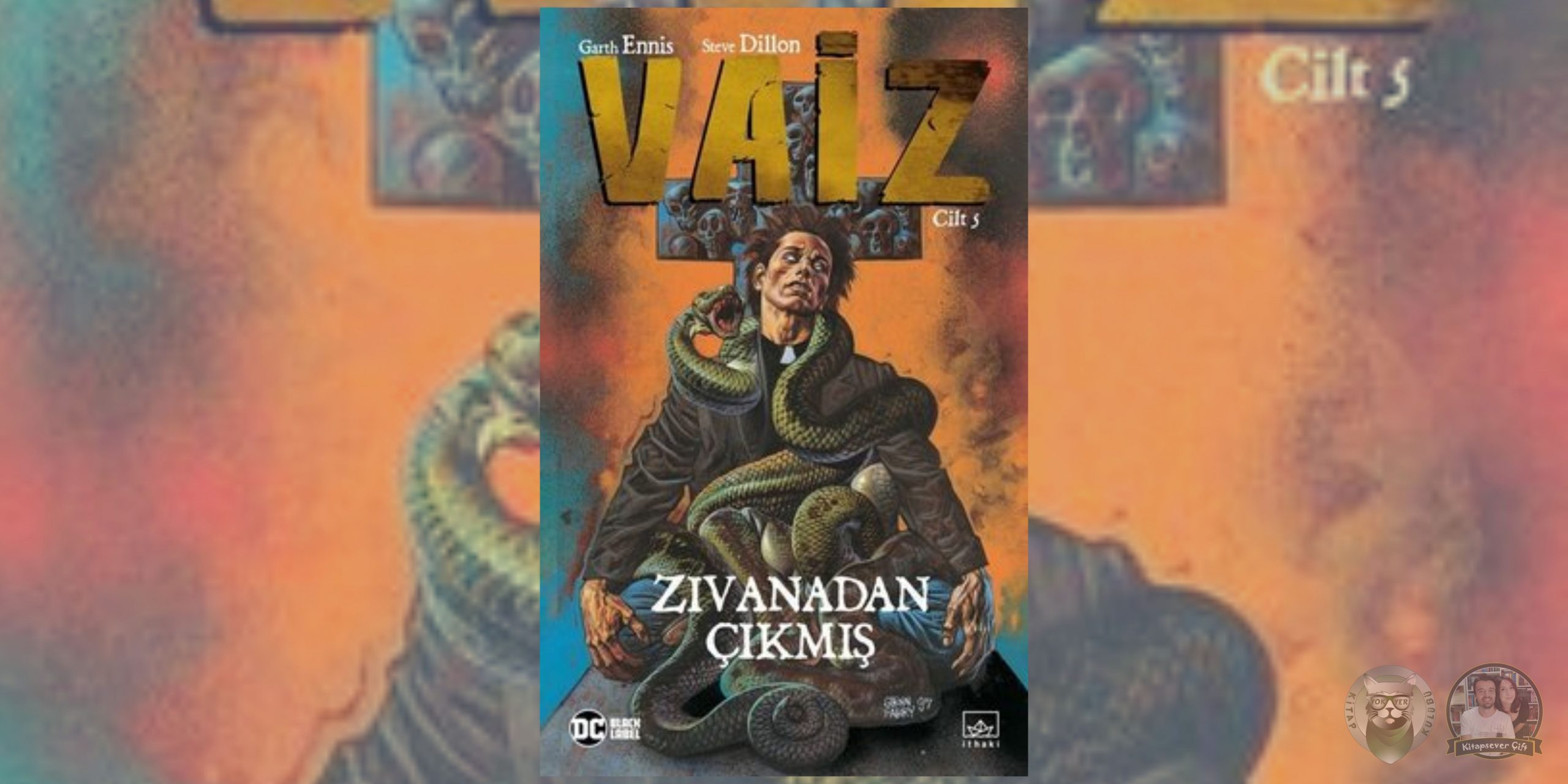 Garth Ennis, Steve Dillon - Vaiz Serisi 5 – Vaiz Zivanadan Cikmis scaled