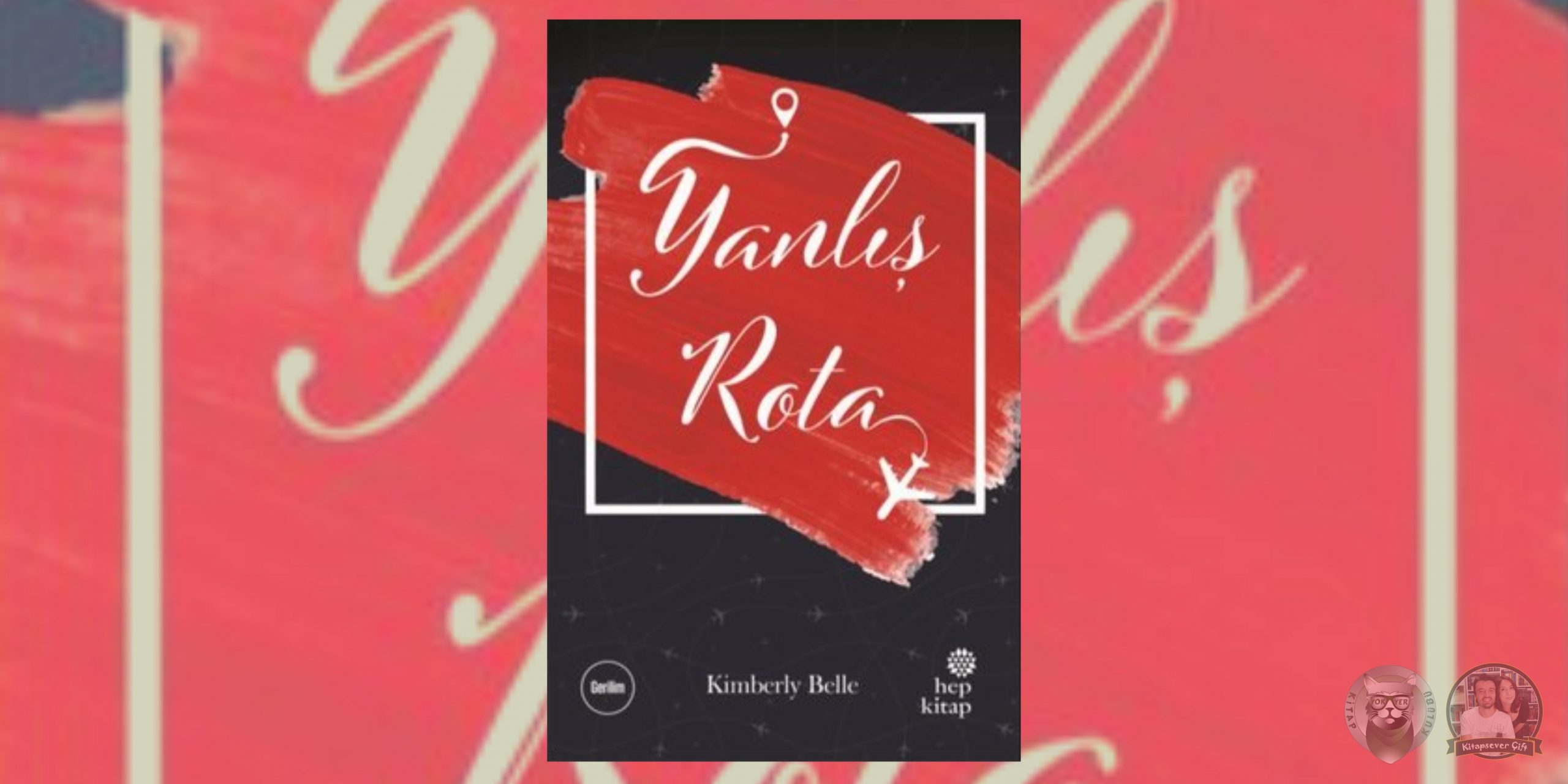 "Sen” Kitap Hayranlarına Okuma Önerileri 3 – Yanlis Rota scaled