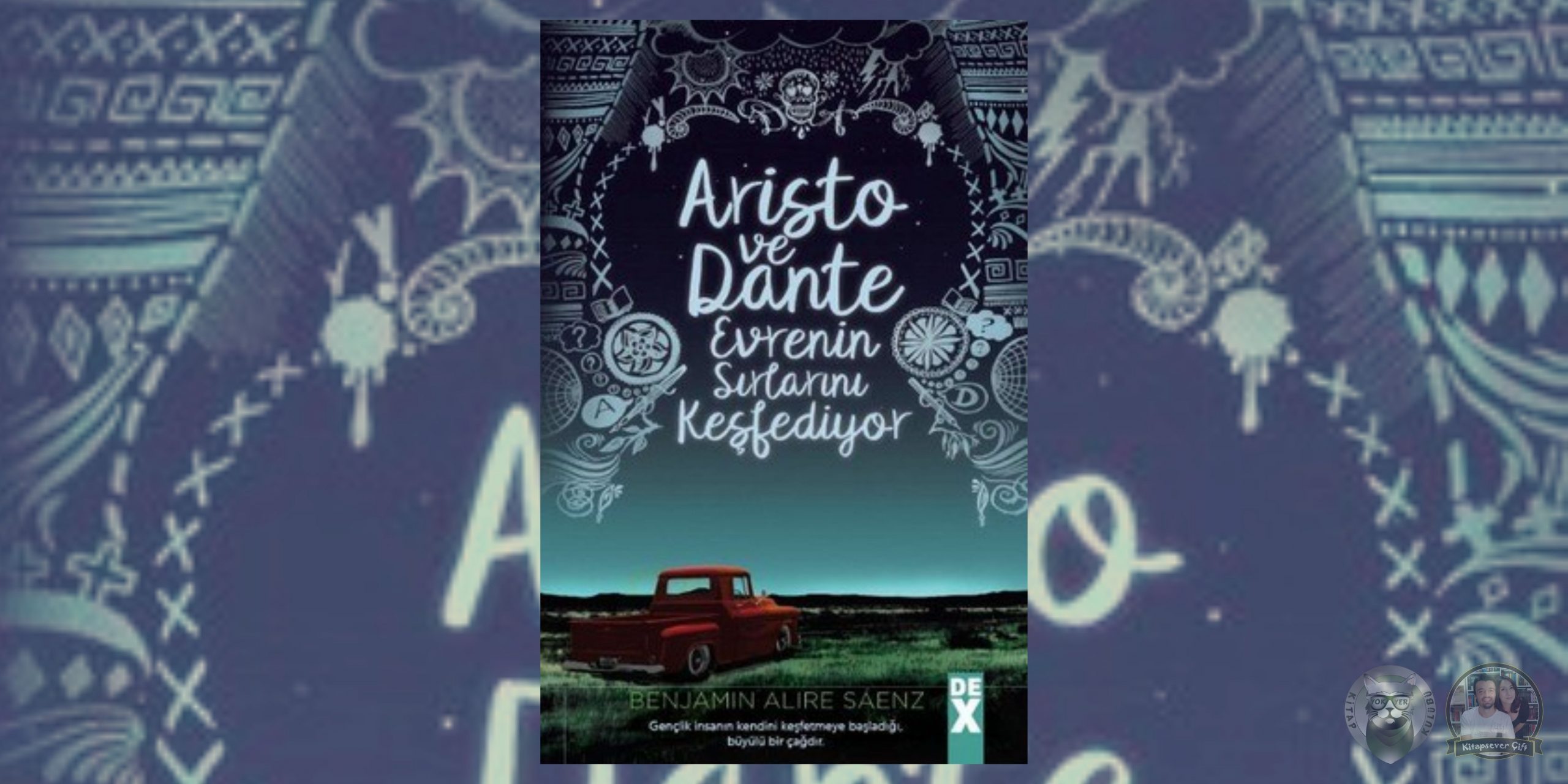 Aristo ve Dante Evrenin Sırlarını Keşfediyor