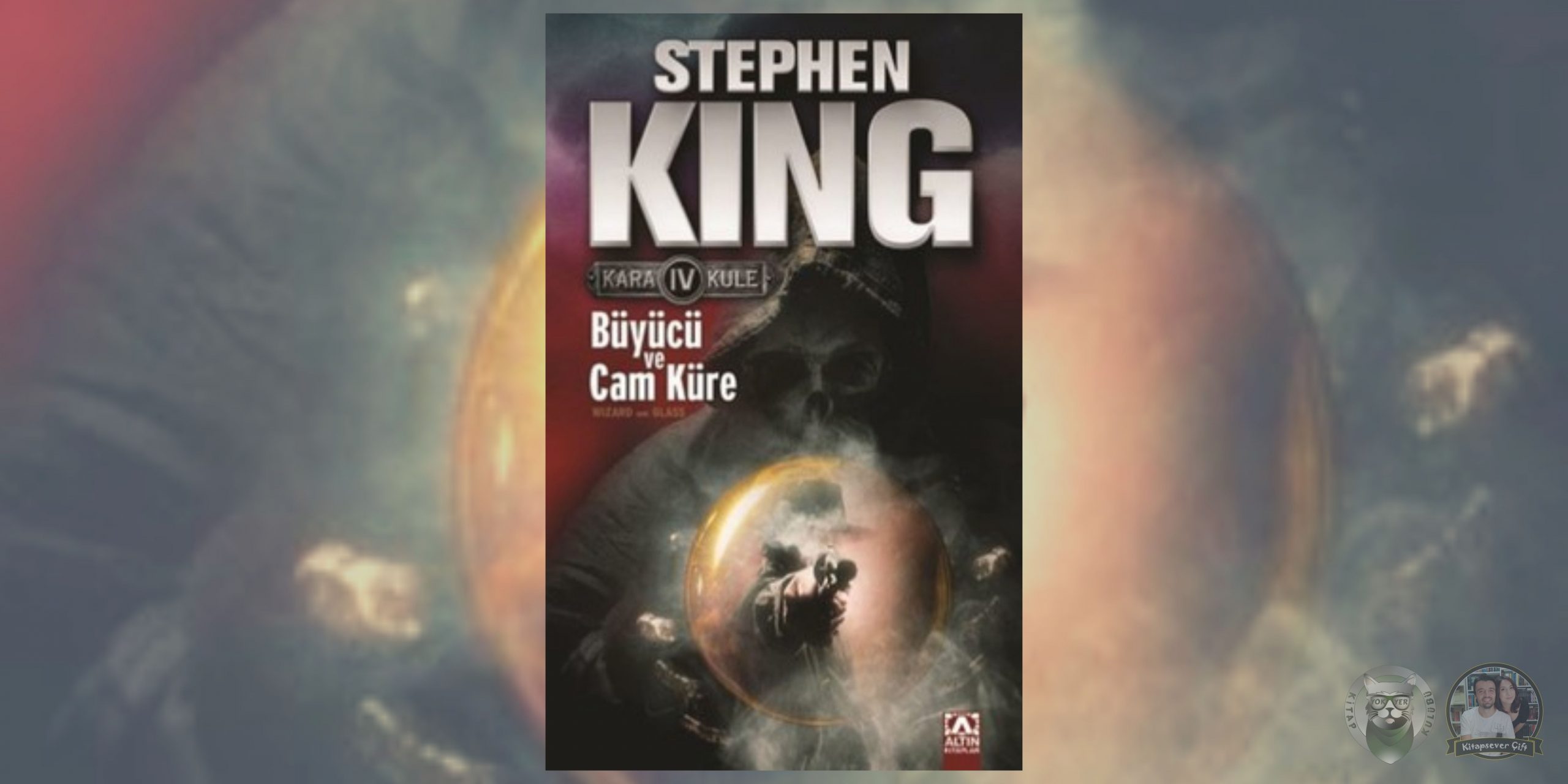 Stephen King - Kara Kule Kitap Serisi 4 – Kara Kule Buyucu ve Cam Kure scaled
