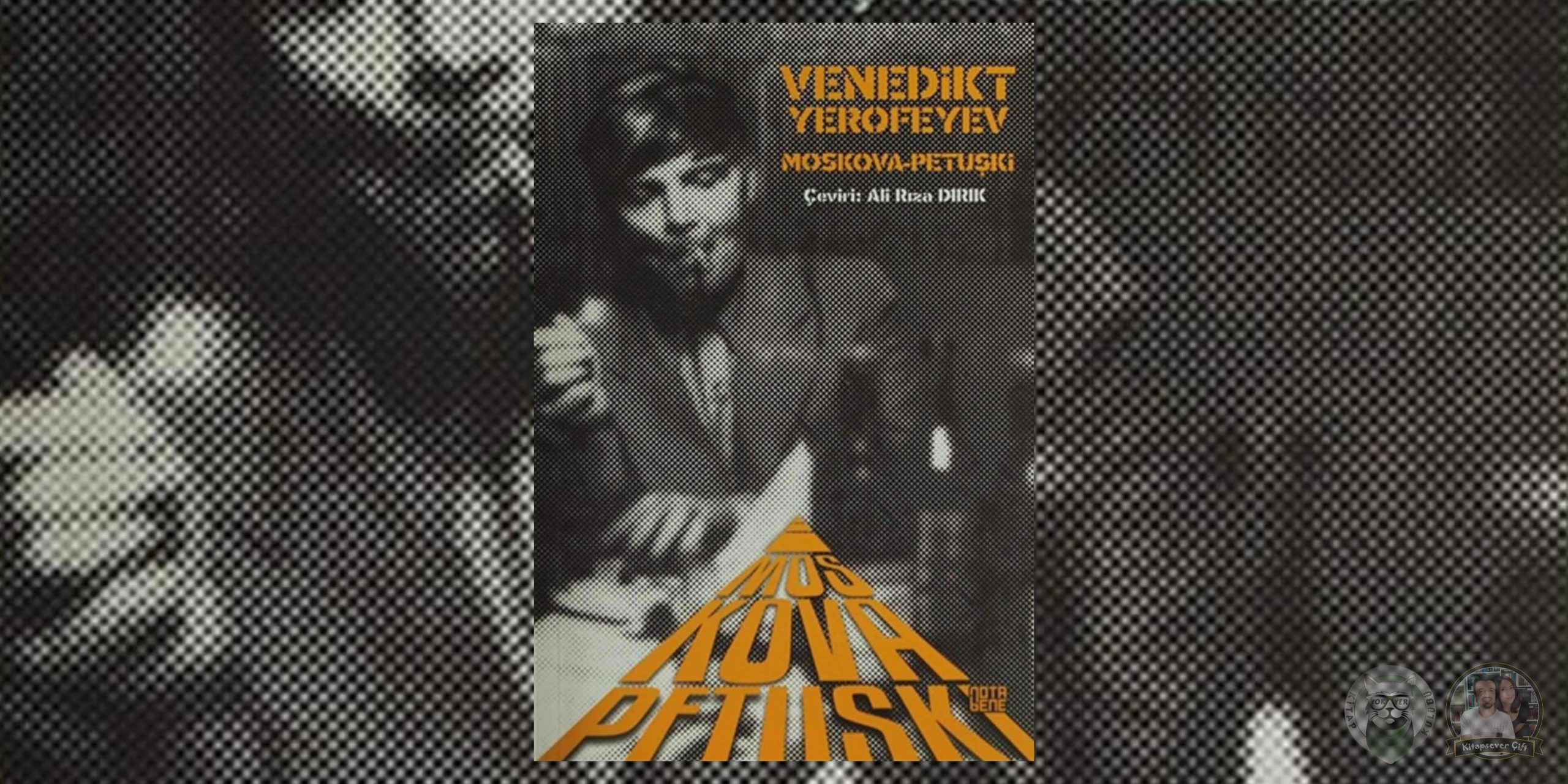 İvan Denisoviç’in Bir Günü Hayranlarına Kitap Önerileri 4 – Moskova – Petuski scaled