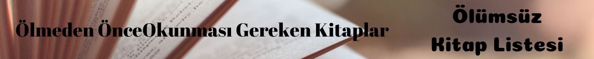 Savaş Sanatı Kitap Hayranlarına 15 Kitap Önerisi 9 – Olmeden Once Okunmasi Gereken Kitaplar