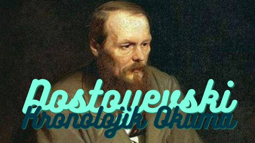 Dostoyevski Kronolojik Kitap Sırası