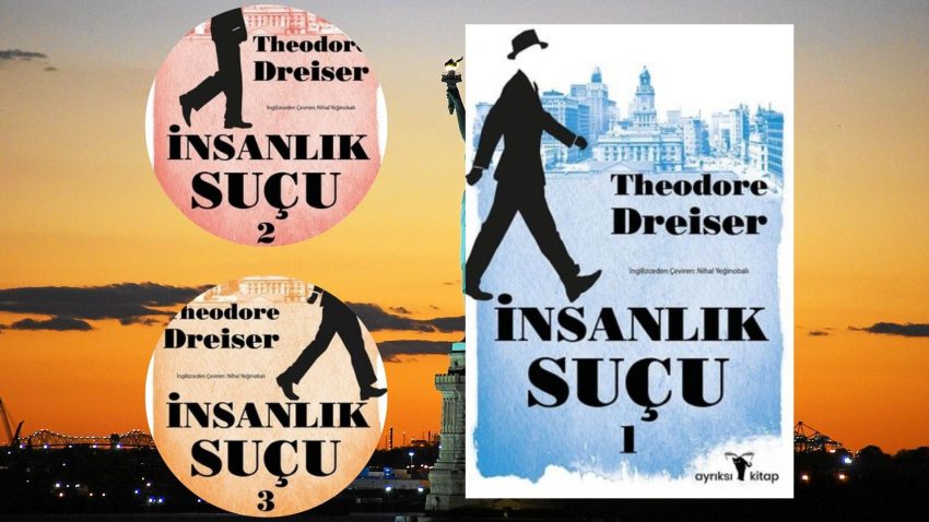 Theodore Dreiser – İnsanlık Suçu Kitap Serisi