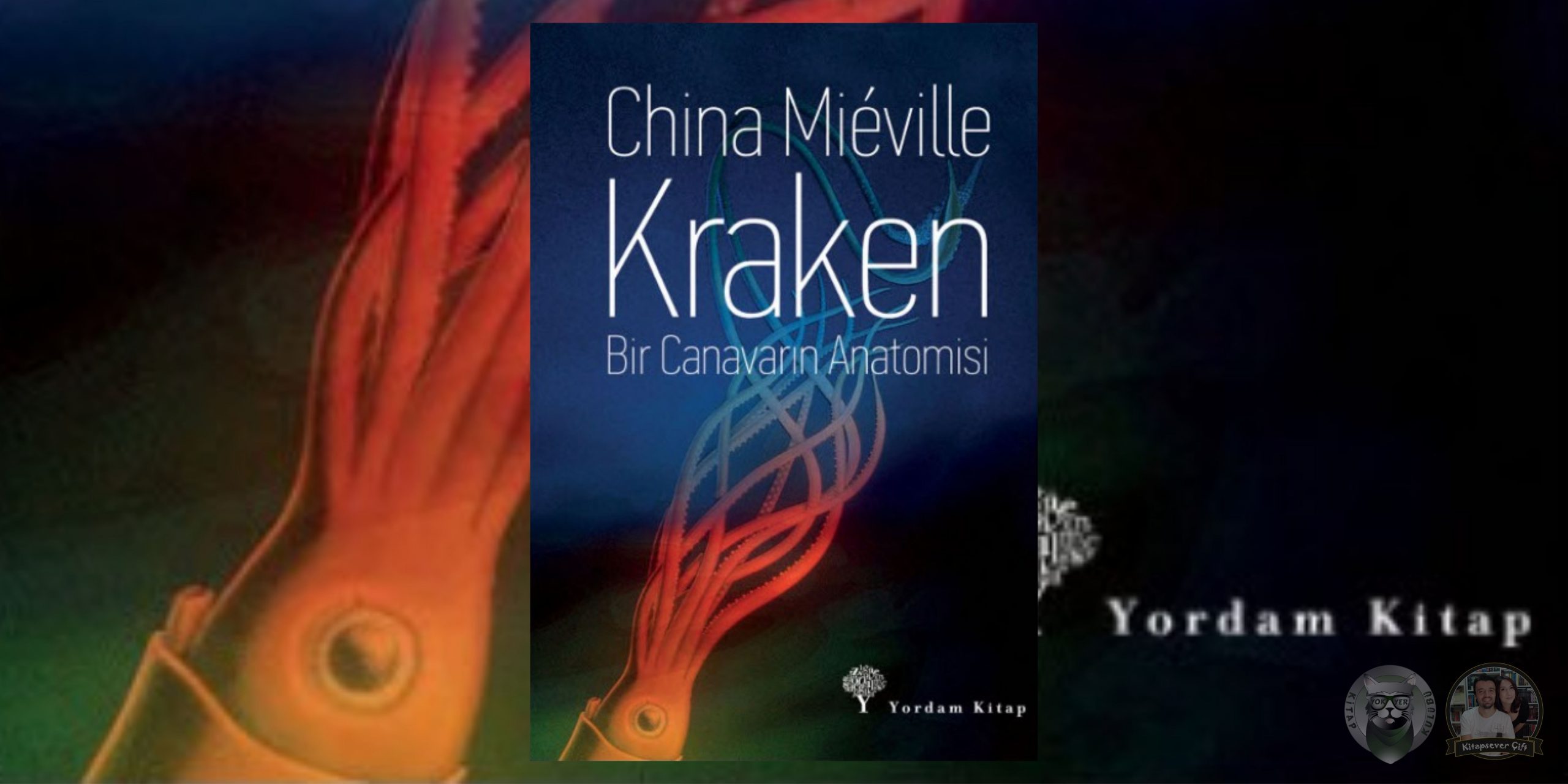 "Yokyer" Hayranlarına Okuma Önerileri 8 – Kraken – Bir Canavarin Anatomisi scaled