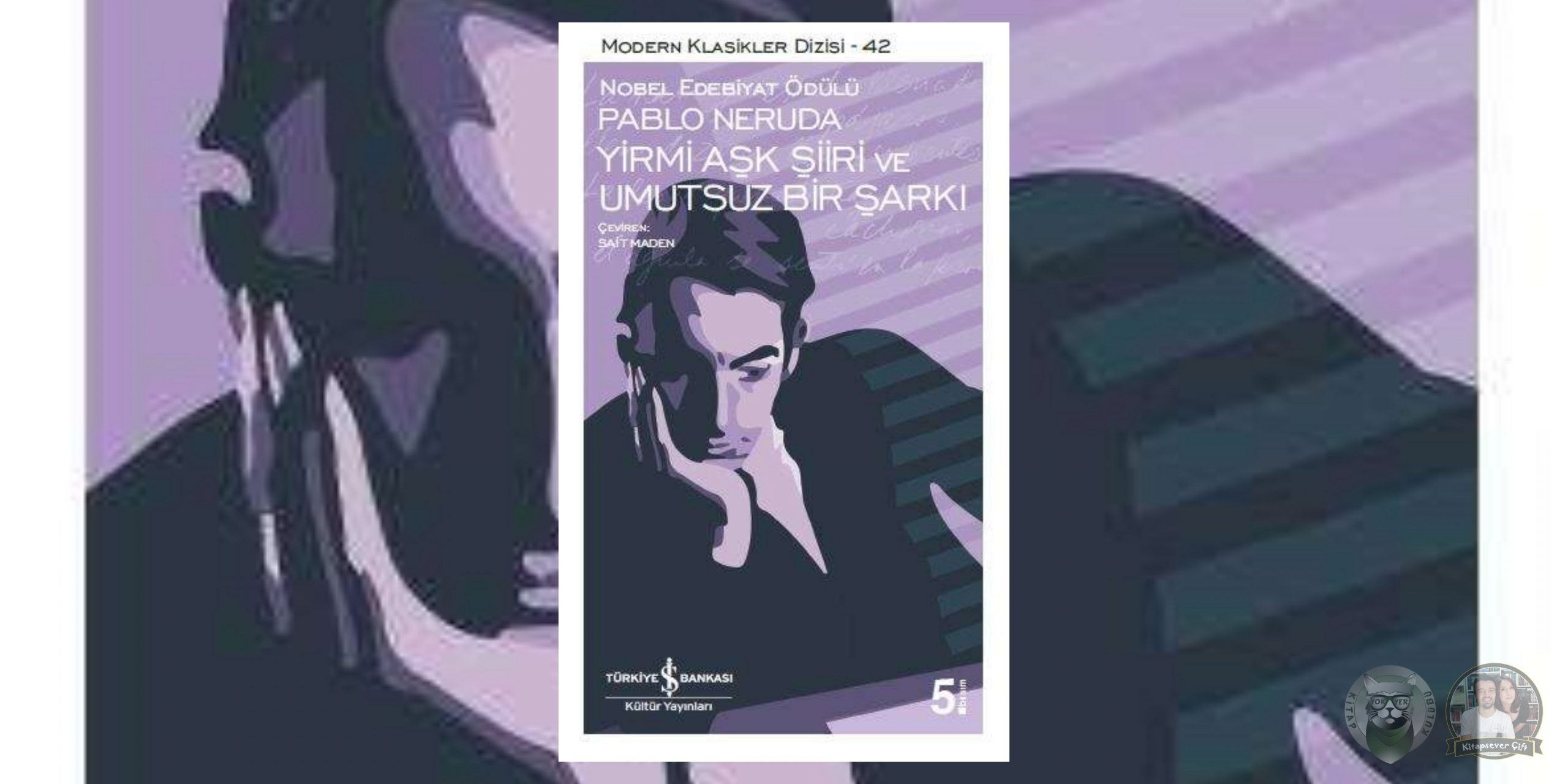 Döşeğimde Ölürken Hayranlarına 17 Kitap Önerisi 15 – Yirmi Ask Siiri ve Umutsuz Bir Sarki scaled