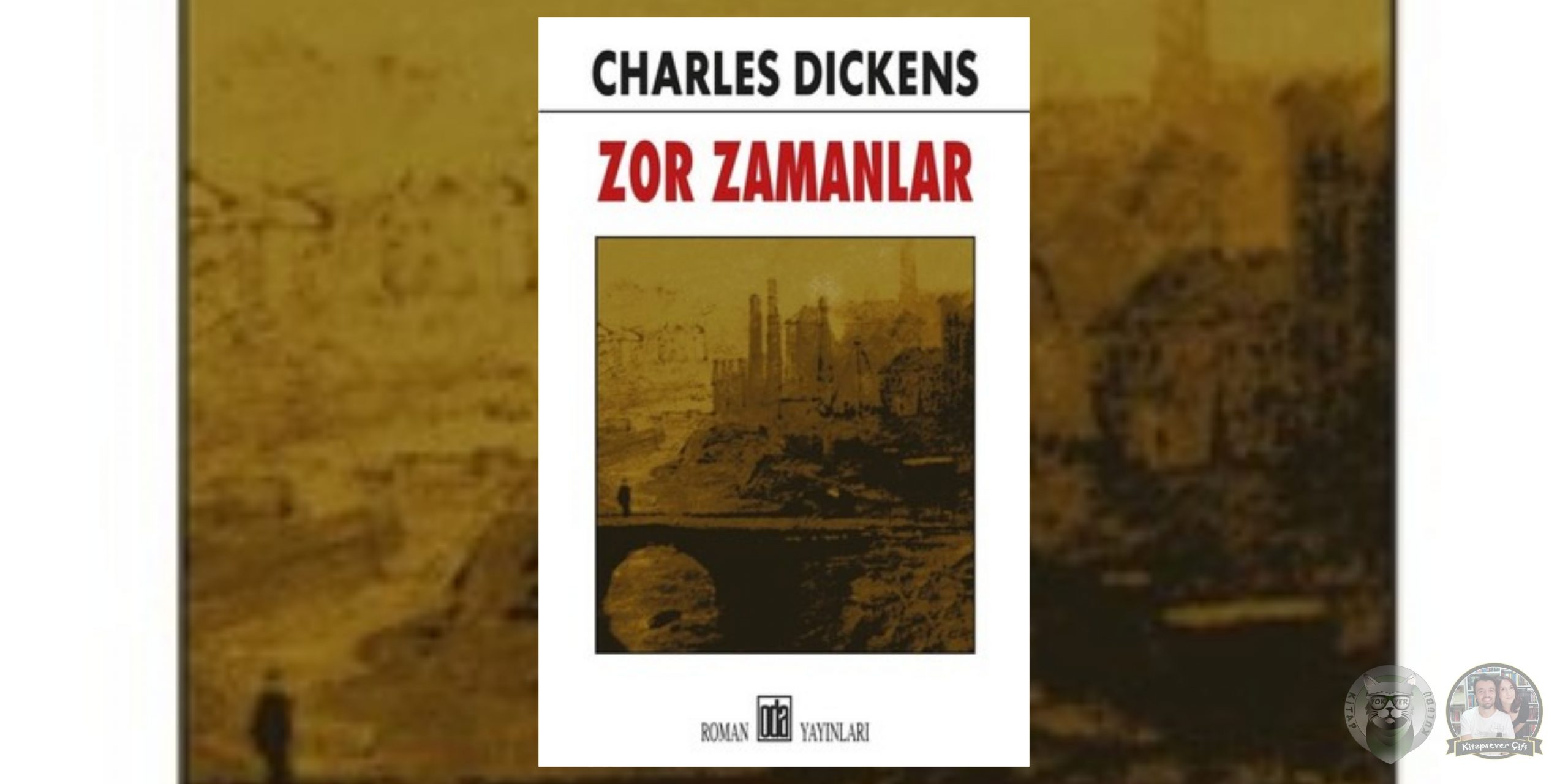 Charles Dickens Kronolojik Kitap Sırası 8 – Zor Zamanlar scaled