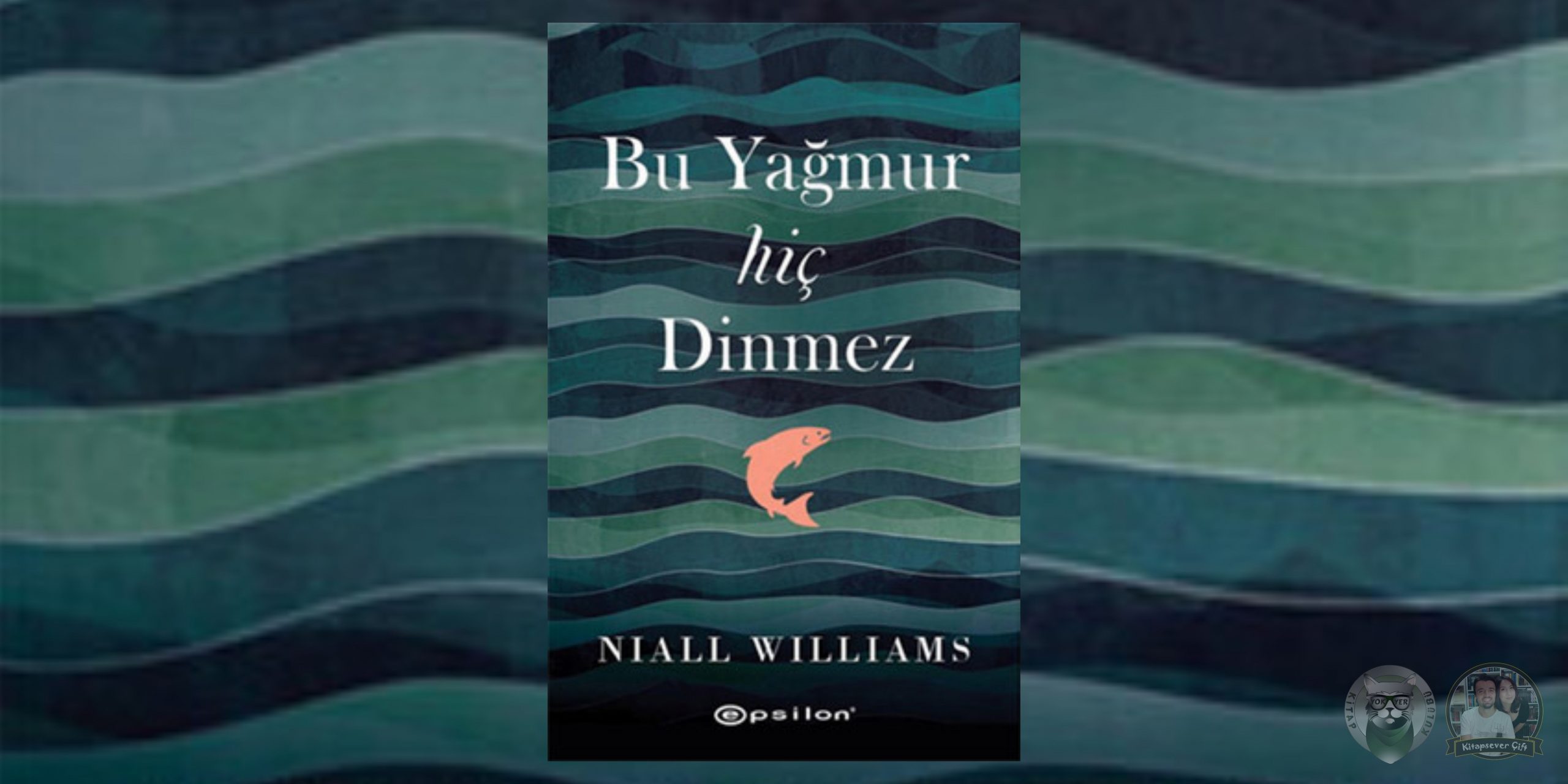 Bu Yağmur Hiç Dinmez