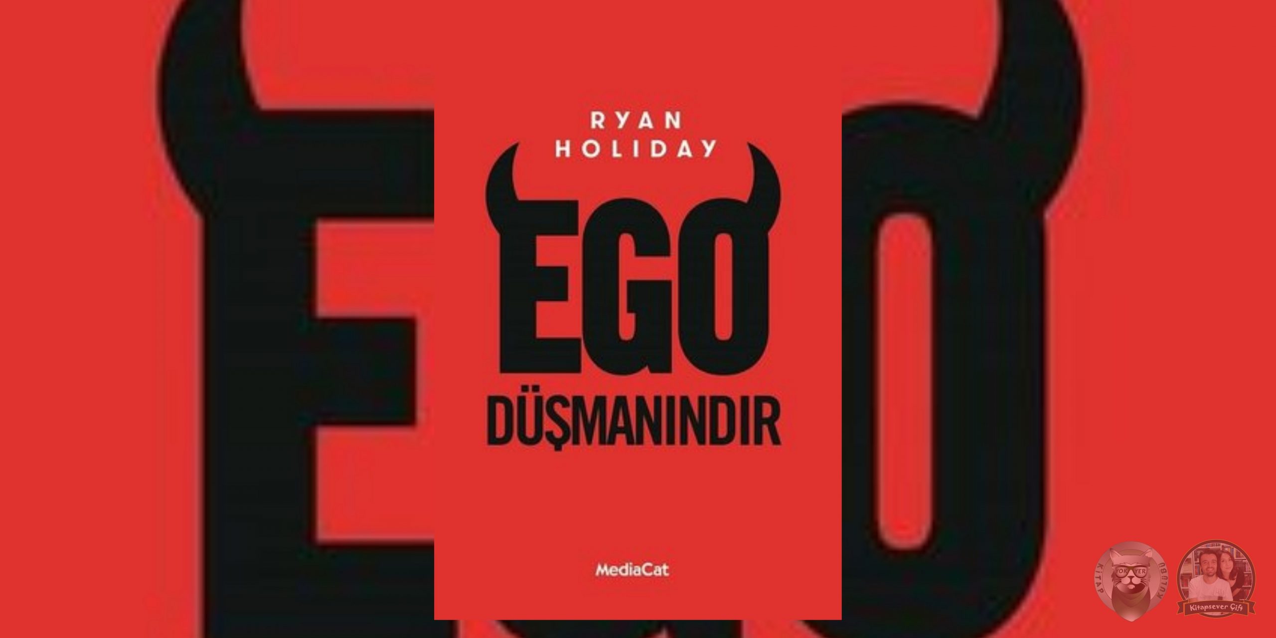 ego düşmanındır