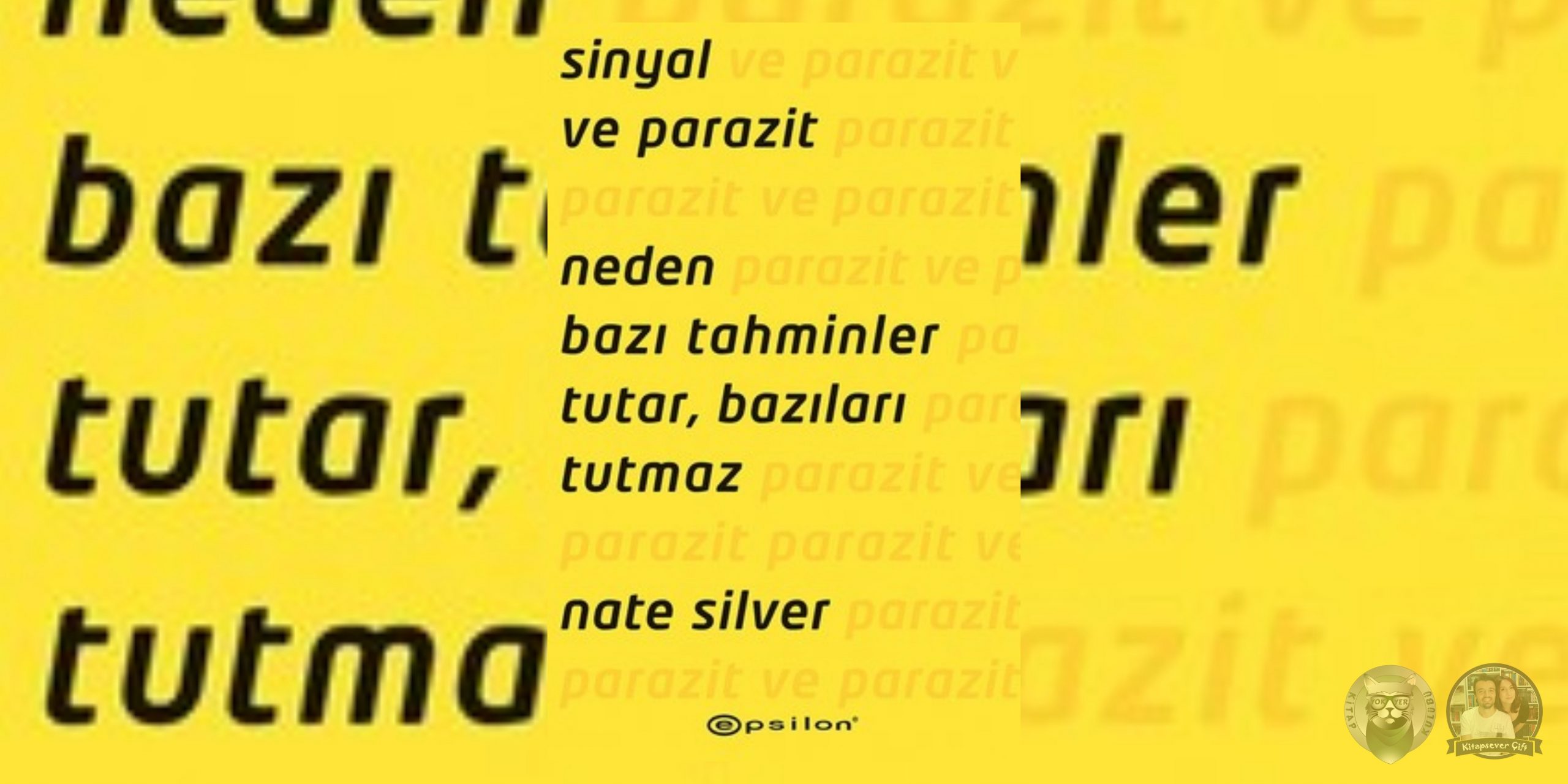 Sinyal ve Parazit-Neden Bazı Tahminler Tutar Bazıları Tutmaz
