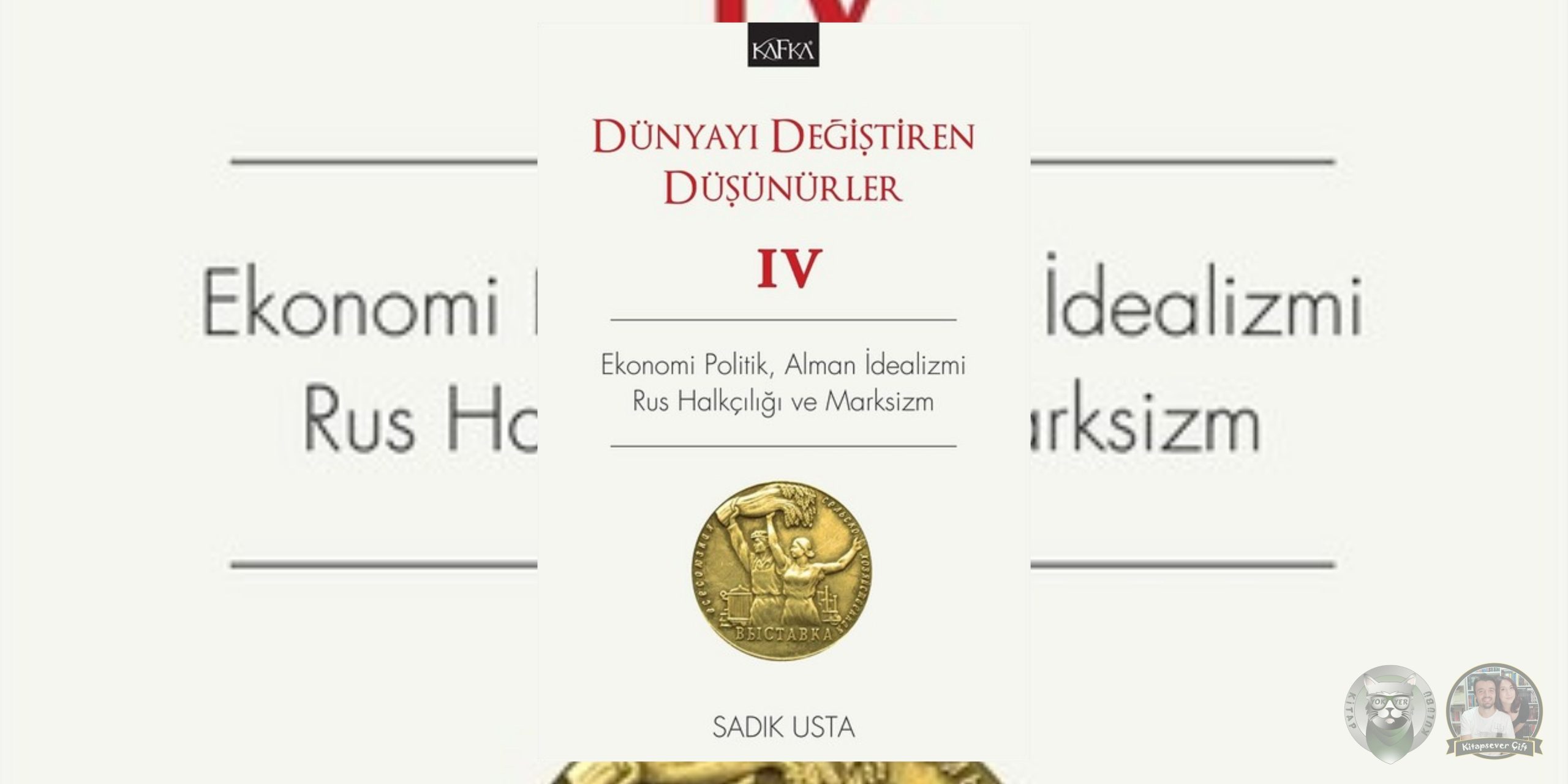 Dünyayı Değiştiren Düşünürler #4 – Ekonomi Politik, Alman İdealizmi, Rus Halkçılığı ve Marksizm