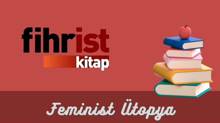 Fihrist Kitap – Feminist Ütopyalar Dizisi