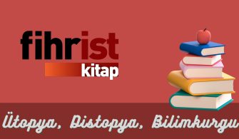 fihrist kitap ütopya, distopya, bilimkurgu dizisi