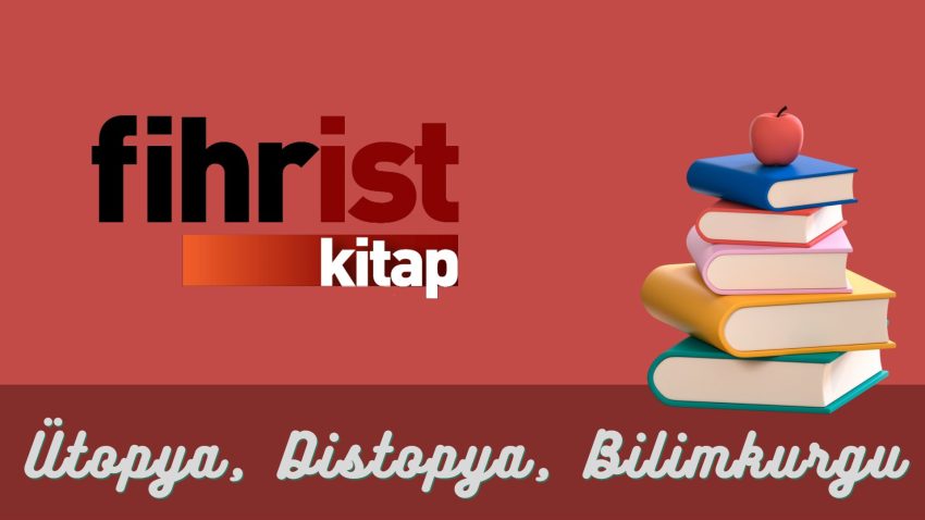 Fihrist Kitap – Ütopya, Distopya, Bilimkurgu  Dizisi