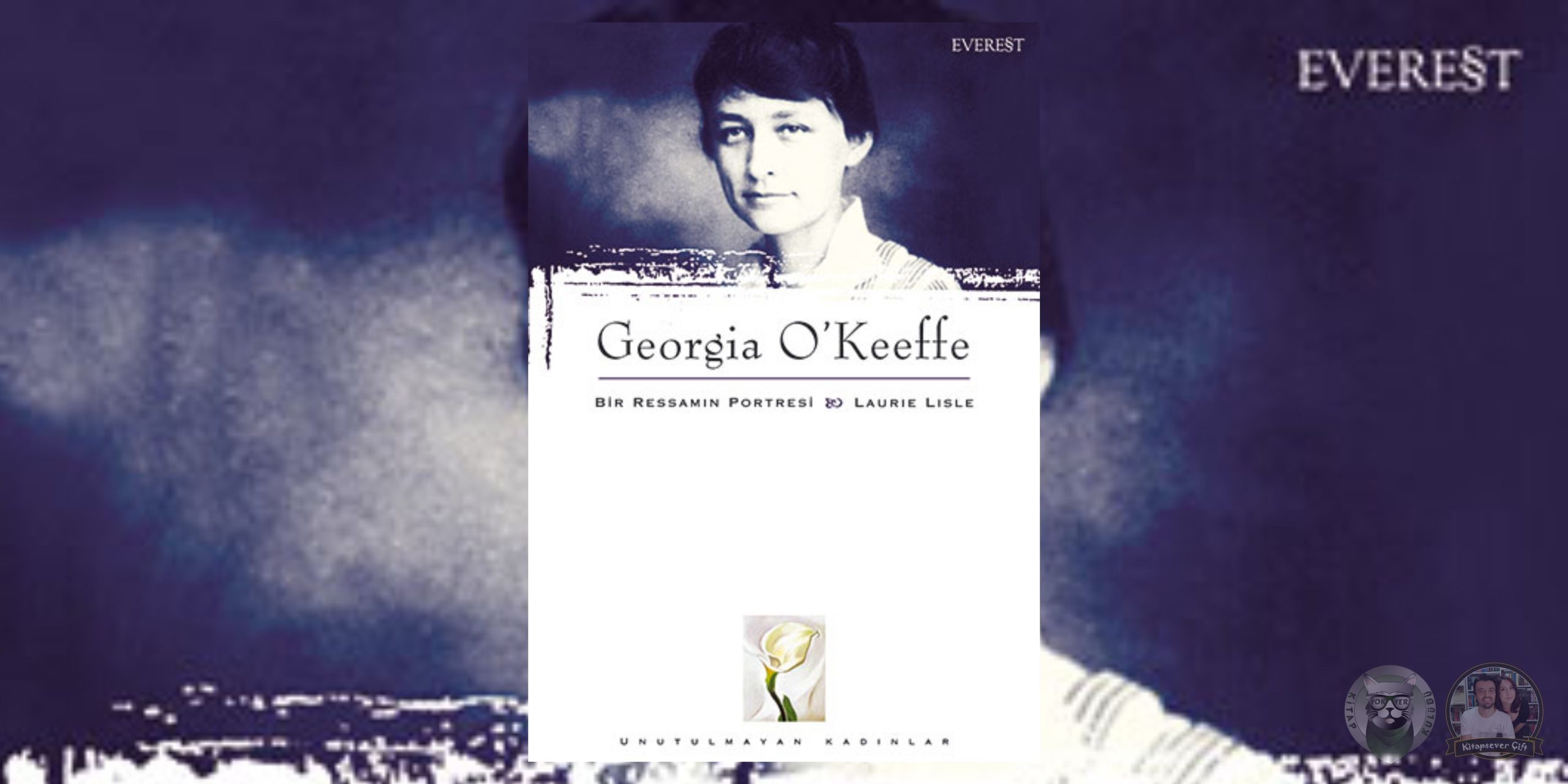 Georgia O'Keeffe: Bir Ressamın Portresi & Laurie Lisle