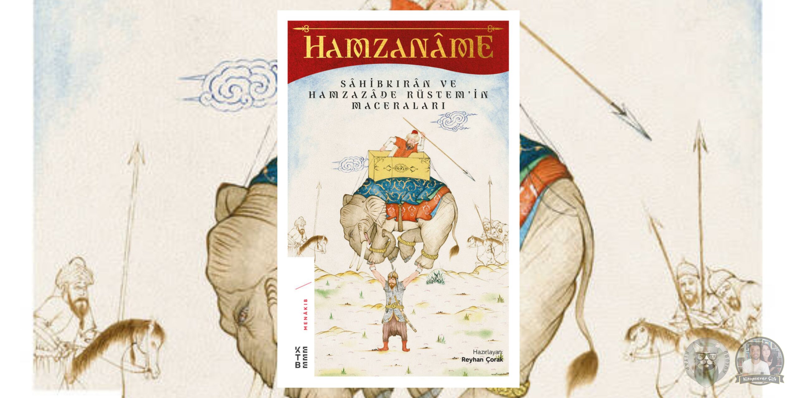 Hamzaname - Sahibkırân ve Hamzazade Rüstem’in Maceraları