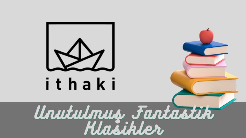 İthaki Yayınları Unutulmuş Fantastik Klasikler