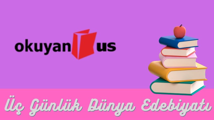 Okuyan Us Yayınları – Üç Günlük Dünya Edebiyatı