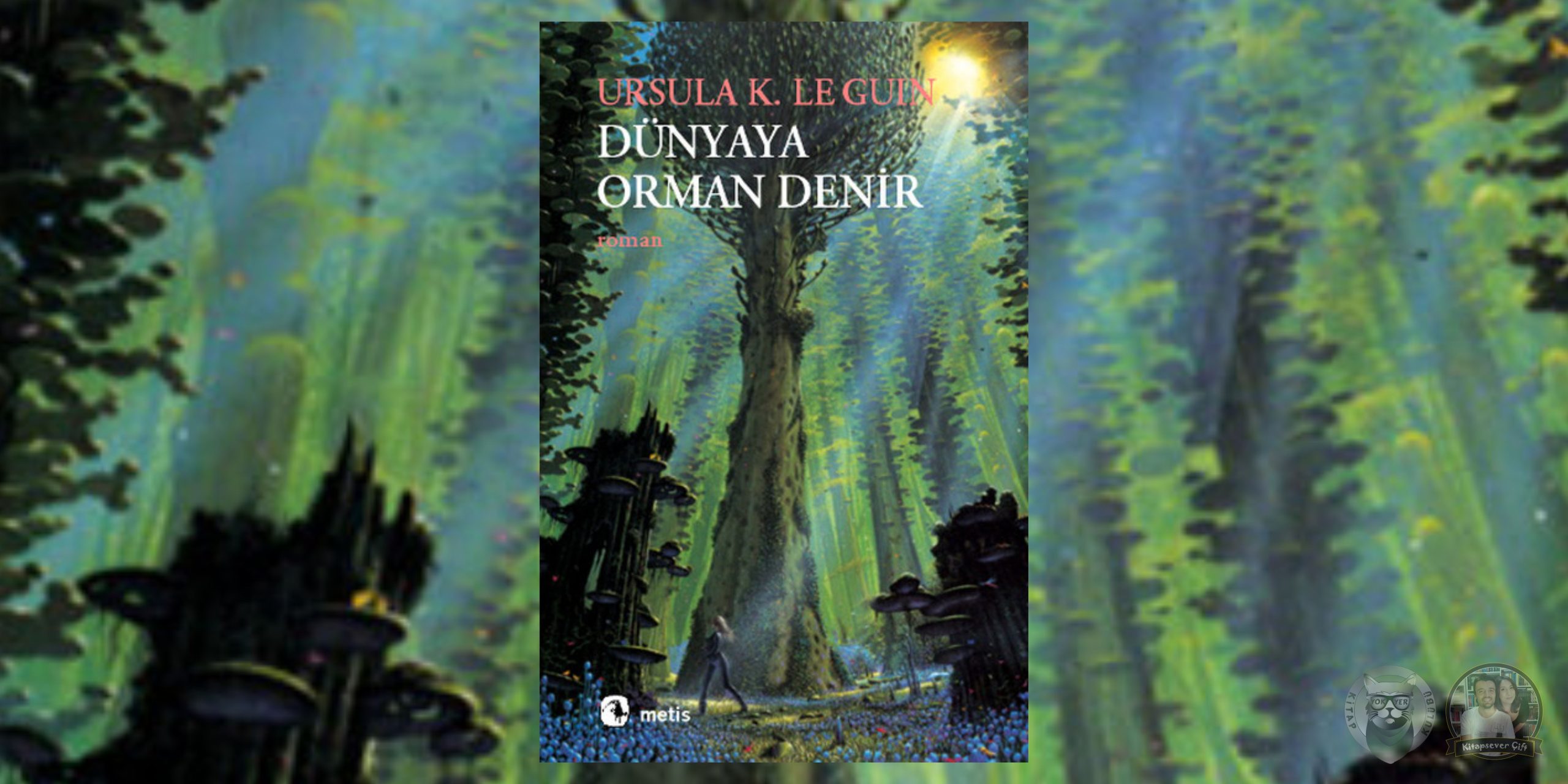 Dünyaya Orman Denir