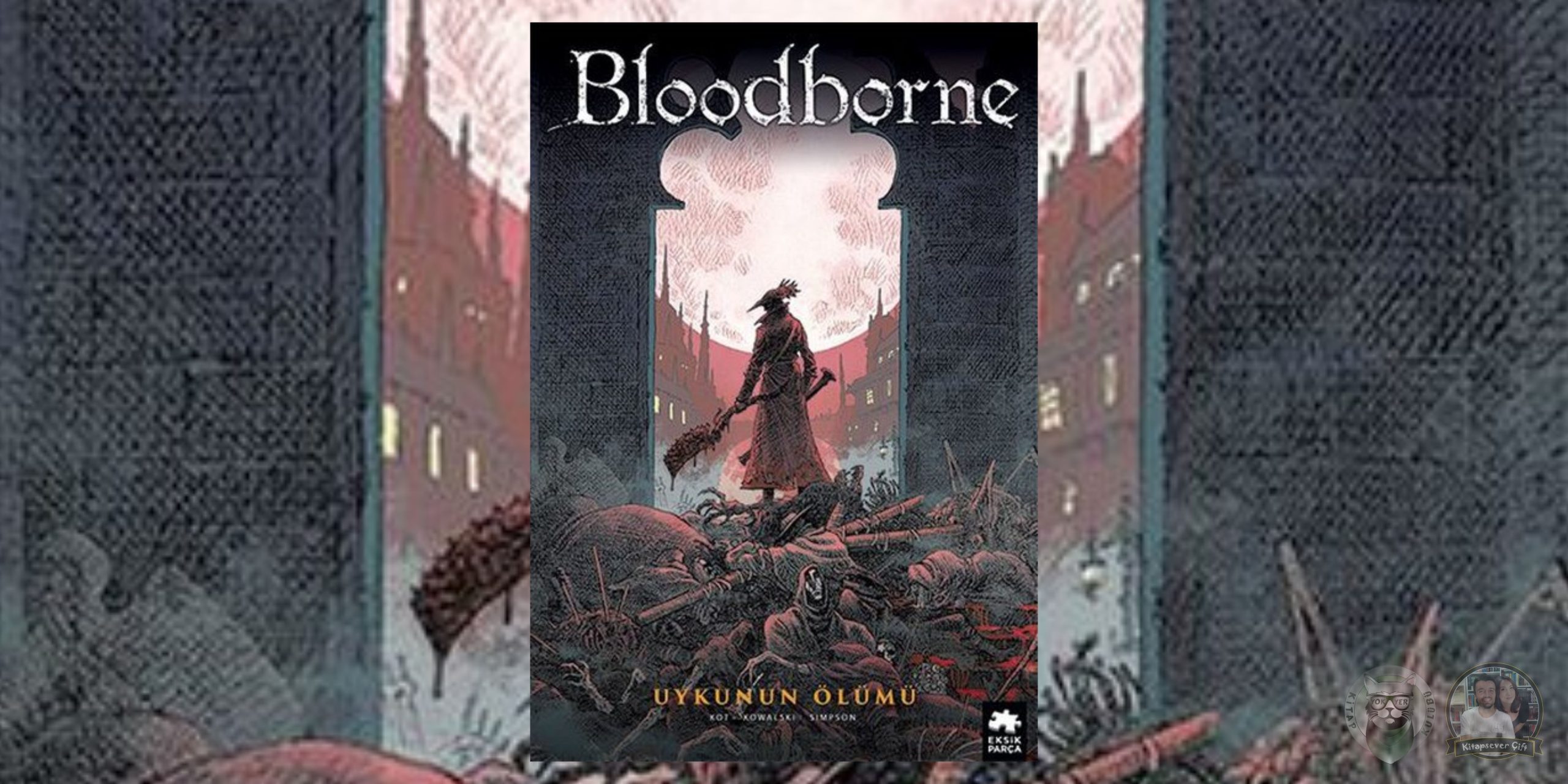Bloodborne 1 - Uykunun Ölümü