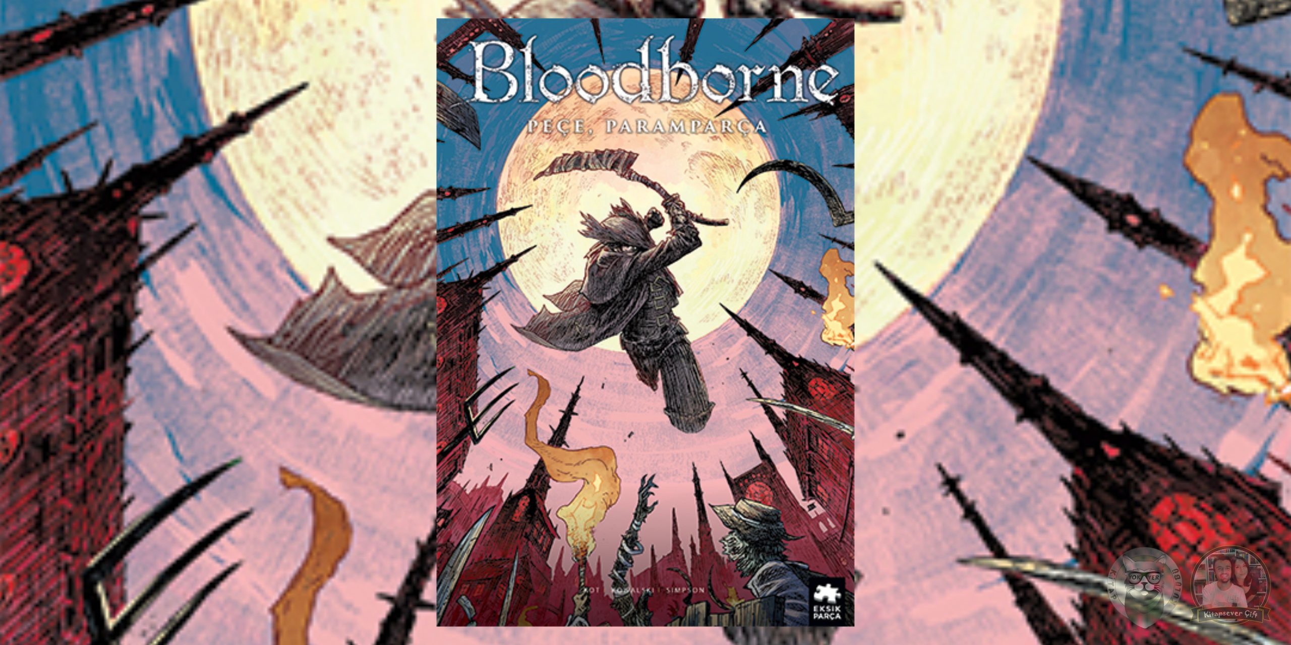 Bloodborne 4 - Peçe, Paramparça